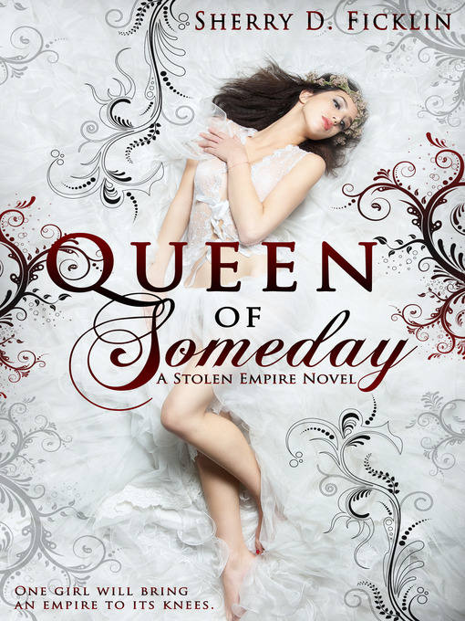 Title details for Queen of Someday by Sherry Ficklin - Available